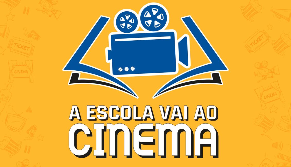 Projeto “Escola vai ao Cinema”