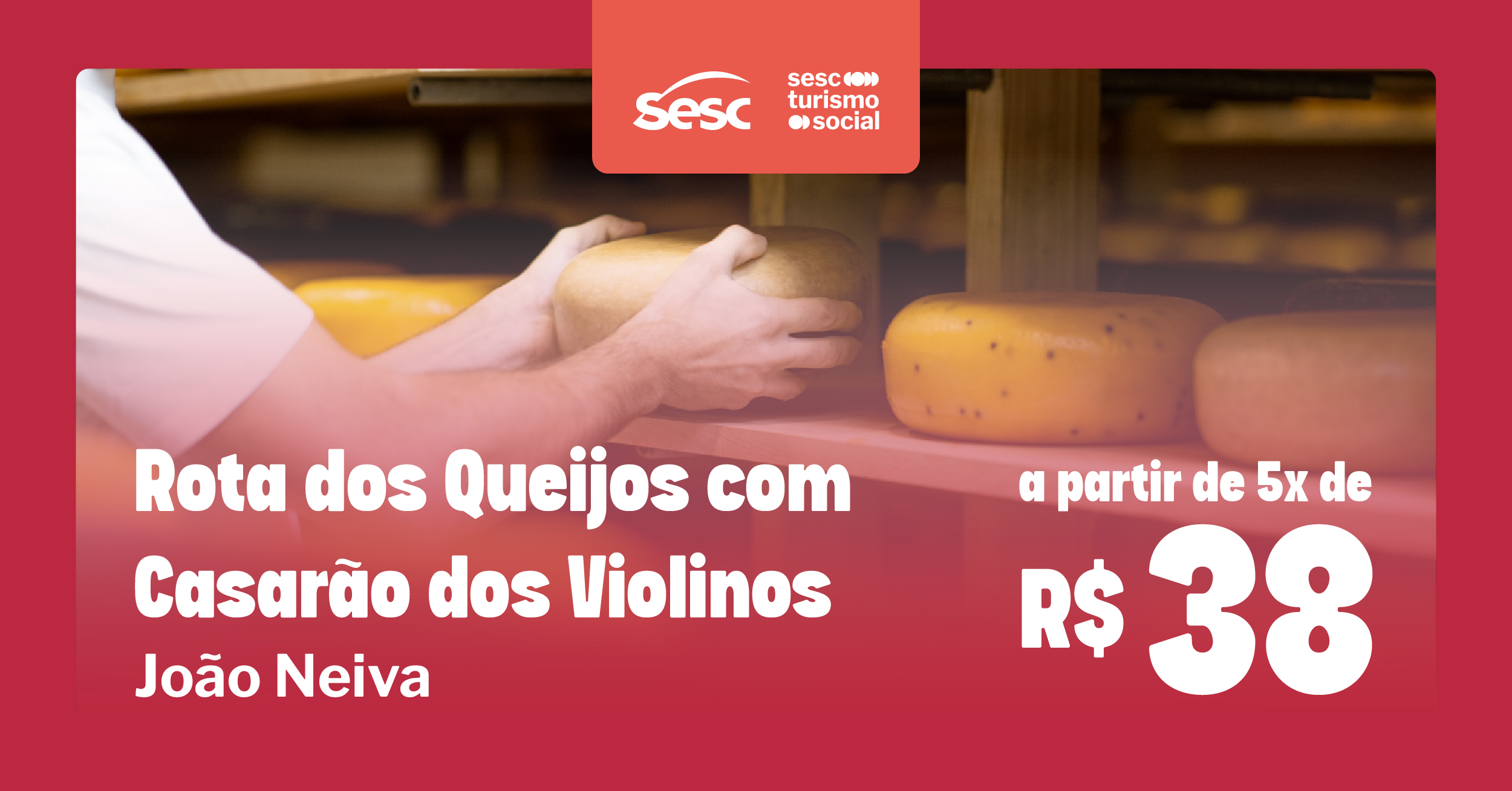 João Neiva – Rota dos Queijos + Casarão dos Violinos