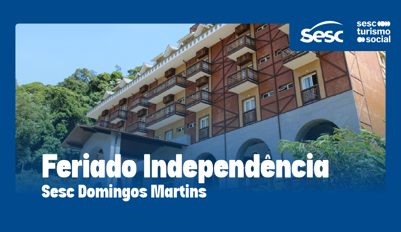 Feriado da independência SESC Domingos Martins