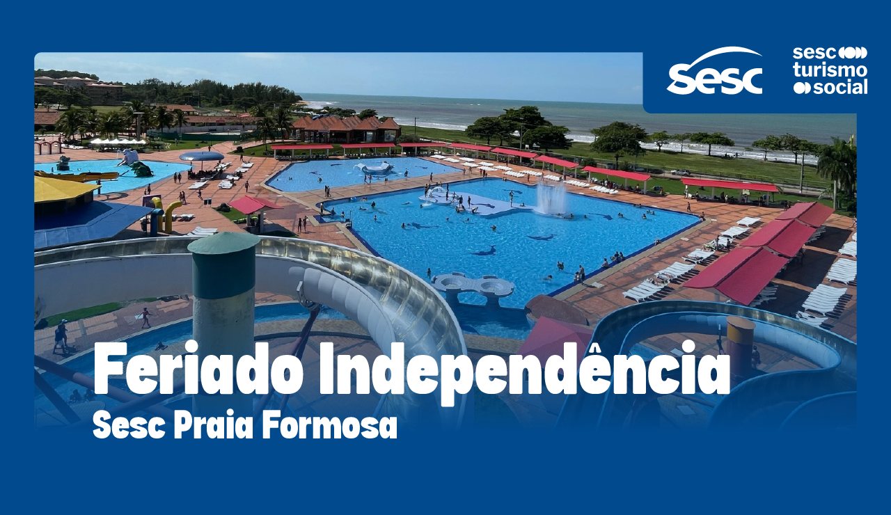 Feriado da independência SESC Praia Formosa